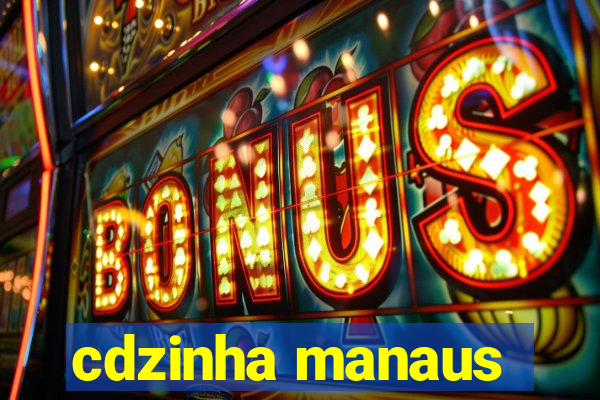 cdzinha manaus